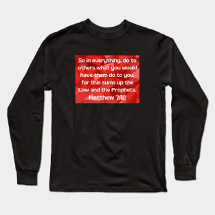 Bible Verse Matthew 7:12 Long Sleeve T-Shirt